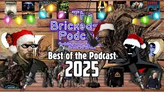 Best of the Bricked-Up Podcast, 2025