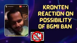 Kronten reaction on possibility of BGMI ban 😱 | #bgminews #bgmihighlights
