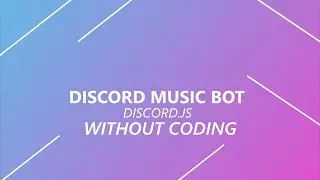 How to make a discord music bot? | No Coding | Nodejs