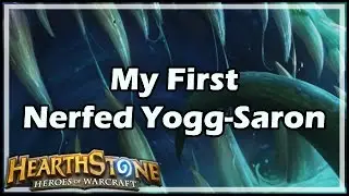 [Hearthstone] My First Nerfed Yogg-Saron