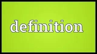 Definition Meaning