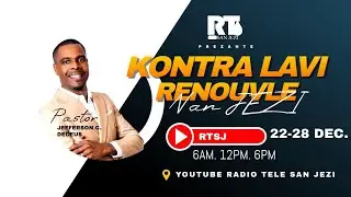 KONTRA LAVI RENOUVLE NAN JEZI |PRIYE 6H PM| Pst. Jefferson | 22 DECEMBRE 2025