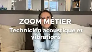 ZOOM M&Eacute;TIER - Technicien acoustique et vibrations