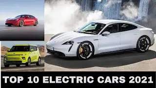 Top 10 Electric Cars on roads┃Best and affordable EVs you can buy in 2021