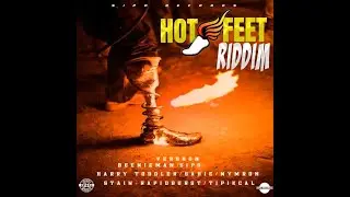Hot Feet Riddim {Mix} Sipo Records / Beenie Man, Vershon, Harry Toddler, Tipikcal, Sipo, Sahie.