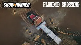 Flooded Crossing In Harvestcorp How To New SnowRunner Phase 8 DLC/Update Guide Tutorial Walk Through