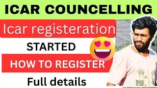 ICAR COUNCELLING STARTED | HOW TO REGISTER? STEP BY STEP GUIDANCE.