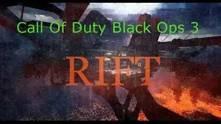 Rift Gameplay- (Call of Duty Black Ops 3)