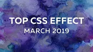 TOP CSS EFFECT — MARCH 2019