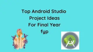 Top 5 Android Studio Project || Final Year Project