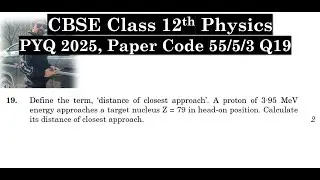 Define the term, 'distance of closes approach'. A proton of 3.95 MeV energy approaches a target nucl
