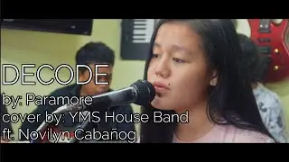 DECODE - Paramore ( cover by: YMS House Band - ft. Novilyn Caba&ntilde;og )