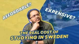 Affordable or Expensive The REAL Cost of Studying in Sweden!