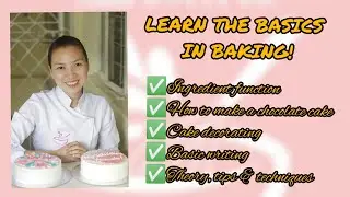 Learn the Basics in Baking | Ingredient function | Cake decorating | Basic writing