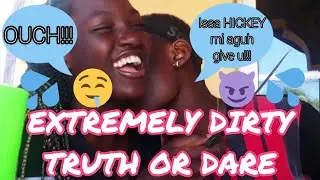 EXTREMELY DIRTY TRUTH OR DARE CHALLENGE// *IT GOT N@UGHTY*