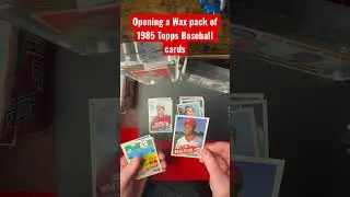 Opening a Wax pack of 1985 Topps Baseball cards