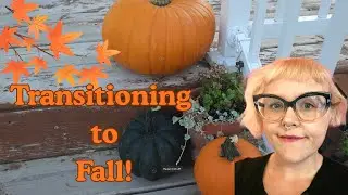 Transitioning To Fall