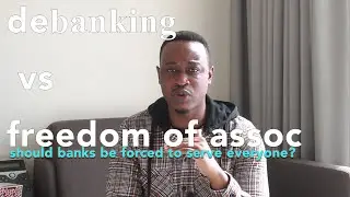 Debanking vs Freedom of Association: Should Banks Be Able To Refuse Service