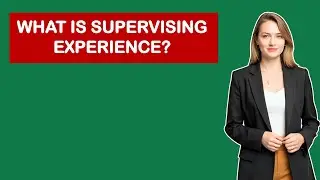 What is Supervising Experience?