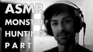 ASMR: Monster Hunter World. Part 1.