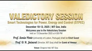 IEEE STPEC 2025 | Valedictory Session | NIT Goa | December 13, 2025