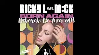 BORN AGAIN -Ricky L (DEBORAH DE LUCA Edit)