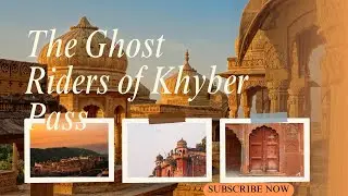 The Ghost Riders of Khyber Pass#ybrfolktales #history #storytime #movie #booktok #folktales