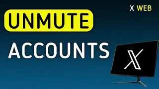 How To Unmute Accounts On X (Twitter) Web On PC (New Update)