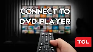 Как подключить TCL Smart TV к DVD-плееру (лучший способ)