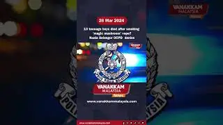 26/03/2024: 10 teenage boys died after smoking &lsquo;magic mushroom&rsquo; vape? Kuala Selangor OCPD denies