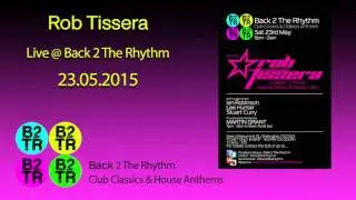 Rob Tissera - Live @ Back 2 The Rhythm - Darlington - 23.05.15