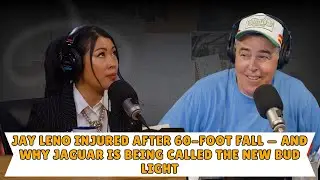 Jay Leno Injured After 60-Foot Fall &mdash; And Why Jaguar Is Being Called the New Bud Light |Adam Carolla