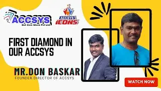 accsys india || Mr.DON BASKAR FD/VP || FIRST DIAMOND IN OUR ACCSYS 💎🤩  Ph : 7418859320