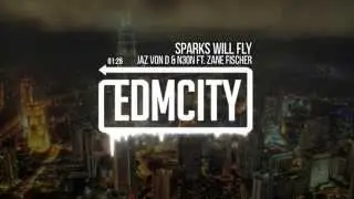 Jaz von D & N3ON ft. Zane Fischer - Sparks Will Fly