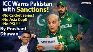 ICC Warns Pakistan with Sanctions!! No Cricket Series!! No Asia Cup!! No PSL!!!  By Prashant Dhawan