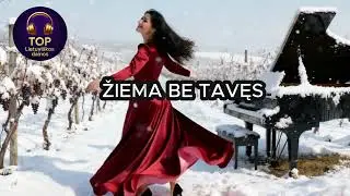 ŽIEMA BE TAVĘS🎧TOP Lietuviškos dainos🎧2026