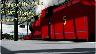 Tails of the rails shorts: Minding manors! (Outdated)
