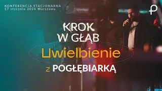Uwielbienie - Konferencja KROK W GŁĄB (17.01.2026)
