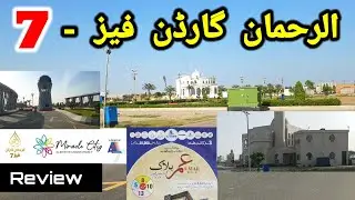 Al Rehman Garden Phase 7 | Miracle City | Umar Block | Review