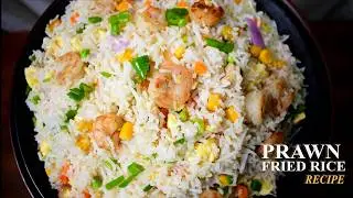 FRIED PRAWNS RICE for Seafood Lovers | Chinese Prawn Rice Recipe | Chinese Dinner ideas