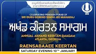 LIVE: Raensabaaee - 10th Jan 2026 Annual Akhand Keertan Samagam Atlanta Georgia