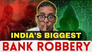 India's BIGGEST Bank Robbery Explained | Money Heist India | Rahul Jain