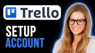 How To Create Trello Account (Super Easy)