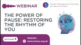 August Webinar- The Power of Pause: Restoring The Rhythm in You