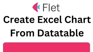 Flet Tutorial - DataTable Export Excel Chart