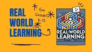 Kansas City Public Schools Real World Learning