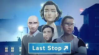 ИГРОФИЛЬМ Last Stop  (прохождение без комментариев) Part 1