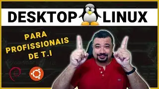 DISTRO DESKTOP LINUX PARA PROFISSIONAIS DE TI | LEVE E R&Aacute;PIDO