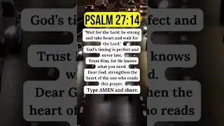 Psalm 27:14 | Trust God&rsquo;s Perfect Timing 🙏 #psalm #prayer #faith