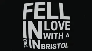 FELL IN LOVE WITH A GIRL IN BRISTOL - DUKES [OFFICIAL LYRIC VIDEO]